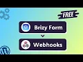 Integrating Brizy Form with Webhooks Step-by-Step Tutorial Bit Integrations