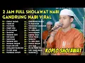 FULL SHOLAWAT TERBARU MAJELIS GANDRUNG NABI - HADROH GANDRUNG NABI FULL BASS VIRAL