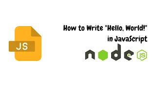 How to Write Hello World in JavaScript Simple JavaScript Tutorial for Beginners