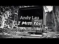Download Lagu 刘德华 Andy Lau - I Miss You [Pinyin + English Lyrics]