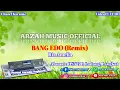 Download Lagu BANG EDO - RIA AMELIA [KARAOKE] REMIX SX KN7000 ARZAH MUSIC OFFICIAL
