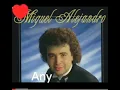 Miguel Alejandro " Aventurero: