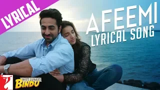 lyrical afeemi song with lyrics meri pyaari bindu ayushmann parineeti sachin jigar kausar