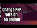 How to Switch PHP Version in Ubuntu 24 04 TLS