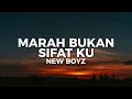 Download Lagu New Boyz - Marah Bukan Sifat Ku (Official Lyric Video)