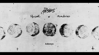 Hiosaki, Murillinho - Fases
