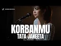 Download Lagu TAMI AULIA | TATA JANEETA - KORBANMU