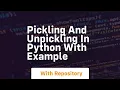 pickling and unpickling in python with example