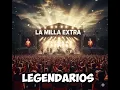 la Milla Extra