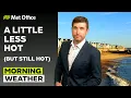 2026 - Still hot but heat gradually easing