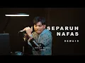 SEPARUH NAFAS - DEWA19 | Adlani Rambe (Cover)