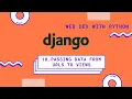 Django tutorials for beginners Passing data from URLs to views web dev with python ammo code
