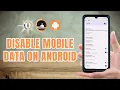 How to Disable Mobile Data on Android
