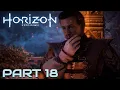 THE FACE OF A KILLER Horizon Zero Dawn PS4 walkthrough - Part 18