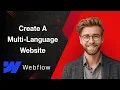 How To Create A Multi-Language Website In Webflow - Webflow Localization 2025 Guide