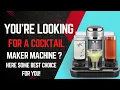 Top 5 Best Cocktail Maker Machines for Home Bar 2025 Bartesian vs Bev vs Barsys