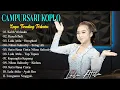 Download Lagu CAMPURSARI FULL ALBUM TERBARU 2023 - Rungkad - Rasah Bali - Lala Atila
