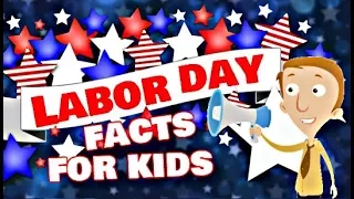 Download Labor Day Facts for Kids | Learning Video MP3
