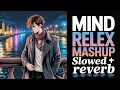 Download Lagu TRANDING INSTAGRAM LOFI SONG😍 | MIND RELAX SONG❤️ | LOFI MASHUP | MIND RELAX LOFI