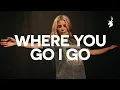 Download Lagu Where You Go I Go - Bethel Music, Jenn Johnson, Brian Johnson