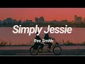 Lagu Simply Jessie - Rex Smith [Lyrics]
