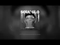 Soul Glo - February Theory