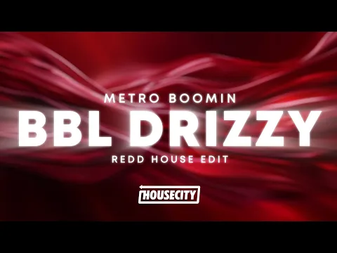 Download MP3 Metro Boomin - BBL Drizzy (REDD House Edit) | Remix