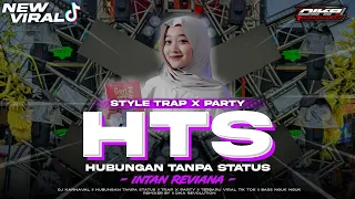 dj hts hubungan tanpa status trap x party intan reivania viral tik tok ii dika revolution 