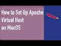 How to Set Up Apache Virtual Host on MacOS