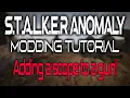 S T A L K E R Anomaly - Modding Tutorial