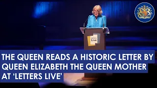 The Queen reads a historic letter by Queen Elizabeth The Queen Mother at Letters Live