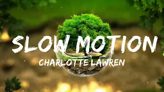 Download Charlotte Lawrence - Slow Motion (Lyrics)  || Cedric Conrad MP3