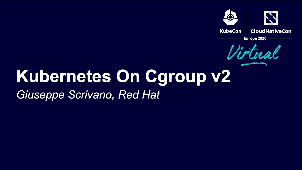 Kubernetes On Cgroup v2 - Giuseppe Scrivano, Red Hat