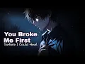 Download Lagu You Broke Me First – Before I Could Heal || by Relatone (Official Lyrics Video)
