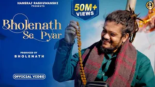 bholenath se pyar official video 2022 hansraj raghuwanshi ricky t giftruler 