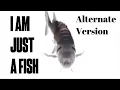 Download Lagu I am just a fish (alternate ver.)
