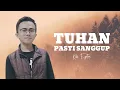 Download Lagu Kiki - Tuhan Pasti Sanggup - Lagu Rohani