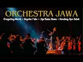 ORCHESTRA JAWA - GREGETING MURID, DAYOHE TEKO, AJA RAME RAME, DONDONG OPO SALAK (Live Concert)
