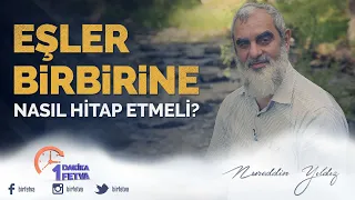 Eşler birbirine nasıl hitap etmeli?