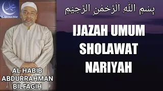 Download Ijazah Sholawat Nariyah - Al Habib Abdurrahman Bilfaqih MP3