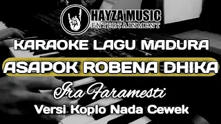 Download KARAOKE ASAPOK ROBENA DHIKA | NADA CEWEK LAGU MADURA | HAYZA MUSIC MP3