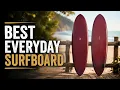 Best Everyday Surfboard Top 7 Boards for Perfect Waves Reliability