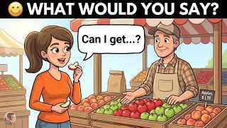 What Would You Say? | Real-Life English Conversations