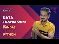Data Transformation Pandas learning Series Python Part 6