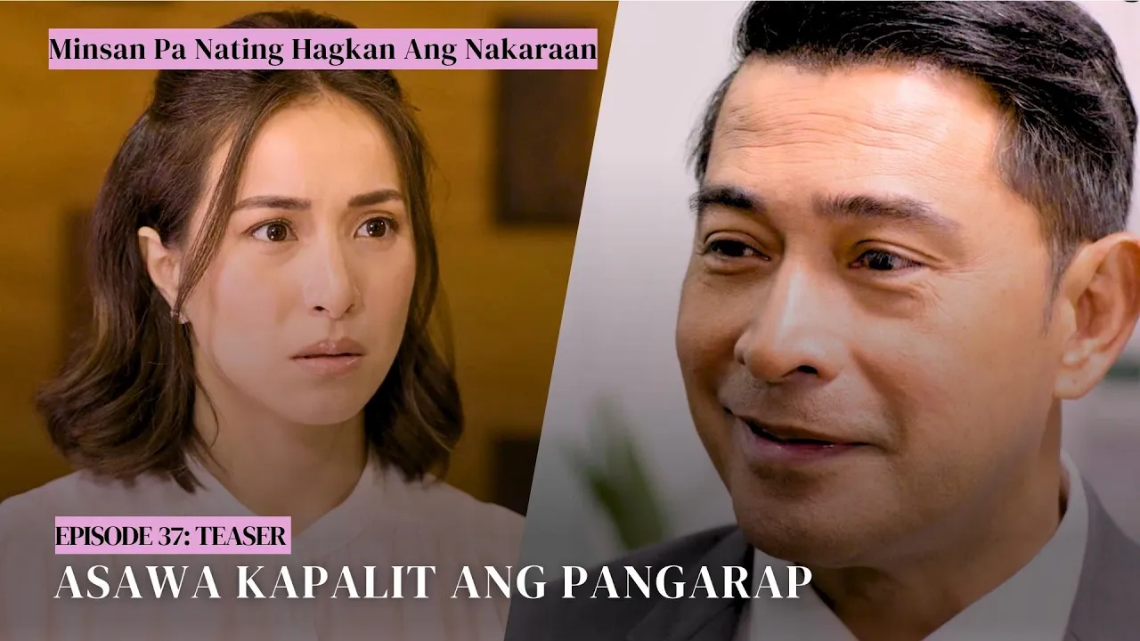 Asawa kapalit ang pangarap | Episode 37 Teaser |  Minsan Pa Nating Hagkan Ang Nakaraan | Studio Viva