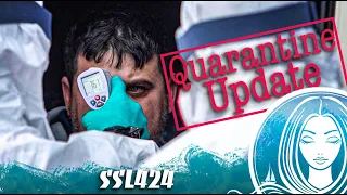 SSL424 ~ Quarantine Update…