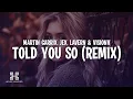 Download Lagu Martin Garrix \u0026 Jex - Told You So (Lavern \u0026 VisionV Remix)