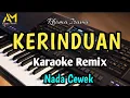 Download Lagu KERINDUAN KARAOKE REMIX NADA CEWEK - RHOMA IRAMA - cover AZURA MUSIK