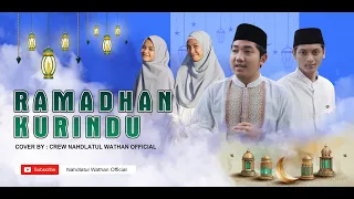 Download RAMADHAN KU RINDU (COVER) - NAHDLATUL WATHAN OFFICIAL MP3