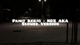 Download Pamit Kerjo - NDX AKA (Slowed Version) MP3